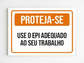 Placa de sinalização use o epi adequado ao seu trabalho a4