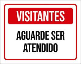 Placa De Sinalização - Visitantes Aguarde Ser Atendido 27X35