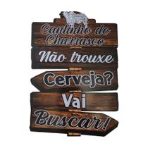 Placa Decor Cantinho Churrasco Não Trouxe Cerveja 20x30 Mdf Adesivado - ATACADÃO DO ARTESANATO MDF