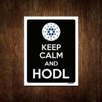 Placa Decoraçao - Keep Calm Hodl Hold Cardano Ada 36X46