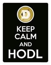 Placa Decoraçao - Keep Calm Hodl Hold Dogecoin Doge 36X46