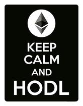 Placa Decoraçao - Keep Calm Hodl Hold Ethereum Eth 27X35