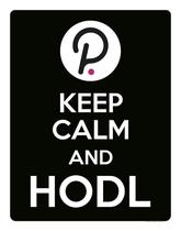 Placa Decoraçao - Keep Calm Hodl Hold Polkadot Dot 27X35