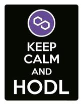 Placa Decoraçao - Keep Calm Hodl Hold Polygon Matic 36X46