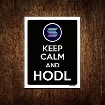 Placa Decoraçao - Keep Calm Hodl Hold Solana Sol 18X23