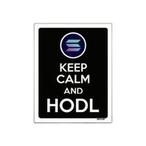 Placa Decoraçao - Keep Calm Hodl Hold Solana Sol 36X46Cm