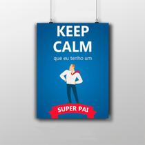 Placa Decorativa 20X30Cm Keep Calm Que Eu Tenho Um Super Pai