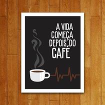Placa Decorativa - A Vida Começa Depois Do Café Placa Decorativa - A Vida Começa Depois Do Café