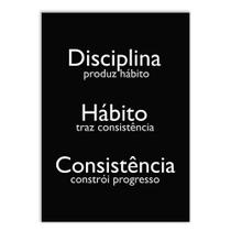 Placa Decorativa A4 Disciplina Habito Consistência Frases