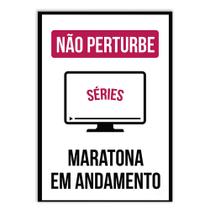 Placa Decorativa A4 Não Perturbe Maratona Em Andamento Engraçada