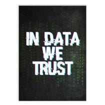 Placa Decorativa A4 Programação In Data We Trust