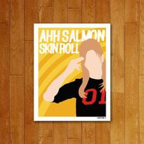 Placa Decorativa Ahh Salmon Skin Roll - Legião Nerd