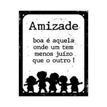 Placa Decorativa Amizade Boa - Sinalize