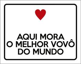 Placa Decorativa Aqui Mora Melhor Vovô Do Mundo 27X35 Placa Decorativa Aqui Mora Melhor Vovô Do Mundo 27X35