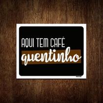 Placa Decorativa - Aqui Tem Café Quentinho 18X23 Placa Decorativa - Aqui Tem Café Quentinho 18X23