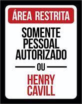 Placa Decorativa - Área Restrita Henry Cavill (27X35)