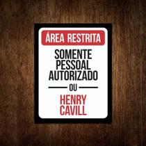 Placa Decorativa - Área Restrita Henry Cavill (36x46)