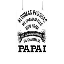 Placa Decorativa - As Mais Importantes Me Chamam De Papai Placa Decorativa - As Mais Importantes Me Chamam De Papai