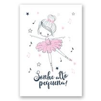 Placa Decorativa Bailarina Frase Sonhe Alto Pequena 20x30cm