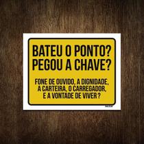 Placa Decorativa - Bateu O Ponto Pegou A Chave 18X23