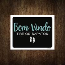 Placa Decorativa - Bem Vindo Tire Os Sapatos 36X46