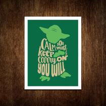 Placa Decorativa - Calm You Must Keep And Carry On You Will - Sinalizo