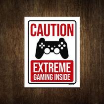 Placa Decorativa - Caution Extreme Gaming Inside Ps 27X35