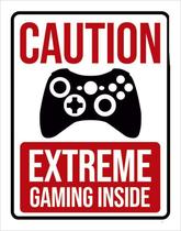 Placa Decorativa - Caution Extreme Gaming Inside Xb 18X23