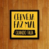 Placa Decorativa - Cerveja Faz Mal