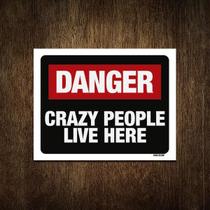 Placa Decorativa - Danger Cry People Live Here 18X23