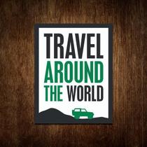 Placa Decorativa De Viagem - Travel Around The World 36X46 Placa Decorativa De Viagem - Travel Around The World 36X46