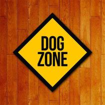 Placa decorativa Dog Zone (v2) - Legião Nerd