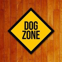 Placa Decorativa Dog Zone (V2)