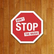 Placa Decorativa - Don'T Stop The Music Placa Decorativa - Don'T Stop The Music