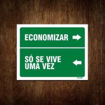 Placa Decorativa - Economizar Só Se Vive Uma Vez 36X46 - Sinalizo