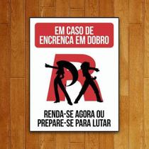 Placa Decorativa - Em Caso De Encrenca Em Dobro (27X35) Placa Decorativa - Em Caso De Encrenca Em Dobro (27X35)