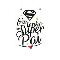 Placa Decorativa - Eu Tenho Um Super Pai