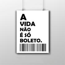 Placa Decorativa Frase A Vida Não É Só Boleto 20X30Cm Placa Decorativa Frase A Vida Não É Só Boleto 20X30Cm