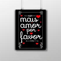 Placa Decorativa Frase Mais Amor, Por Favor Placa Decorativa Frase Mais Amor, Por Favor