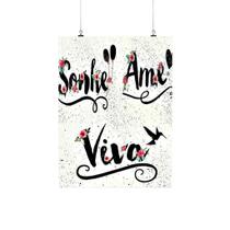 Placa Decorativa Frase - Sonhe, Ame, Viva Placa Decorativa Frase - Sonhe, Ame, Viva