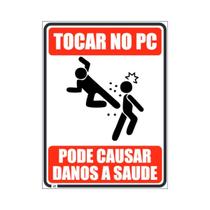 Placa Decorativa Gamer Tocar no PC Pode Causar Danos