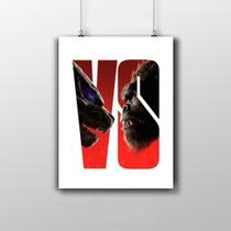 Placa Decorativa Godzilla Vs Kong Arte Poster 20X30