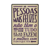 Placa Decorativa Grande - Frases - Pessoas Mais Felizes - cod. 5230 Placa Decorativa Grande - Frases - Pessoas Mais Felizes - cod. 5230