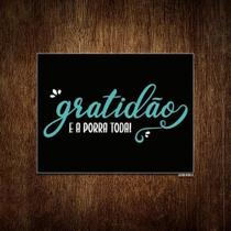 Placa Decorativa Gratidão E A Porra Toda 18x23cm 5un