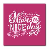 Placa Decorativa - Have a Nice Day - 2051plmk Placa Decorativa - Have a Nice Day - 2051plmk