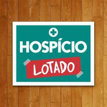 Placa Decorativa - Hospício Lotado