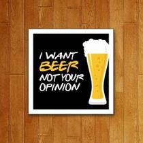 Placa Decorativa - I Want Beer - Eu Quero Cerveja (27X27)