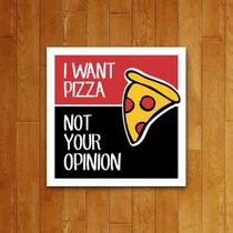 Placa Decorativa - I Want Pizza Eu Quero Pizza