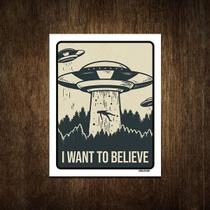 Placa Decorativa - I Want To Believe Aliens Alienigena 18X23