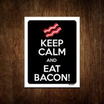 Placa Decorativa - Keep Calm Eat Bacon 27x35